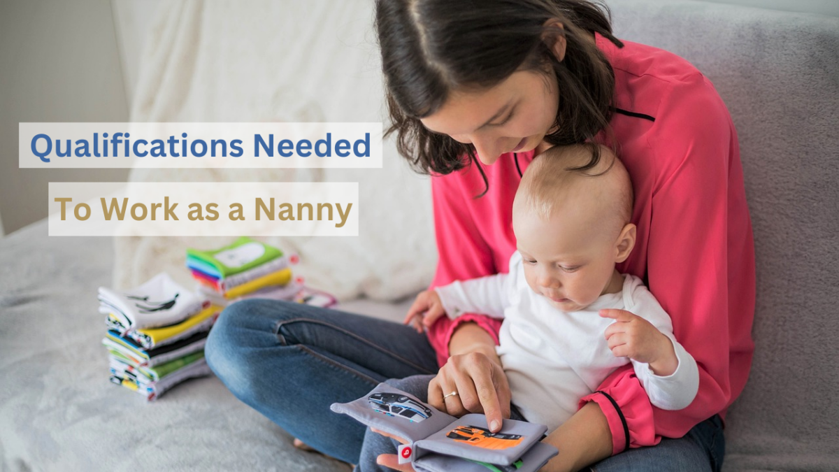 Qualifications Needed to Work as a Nanny